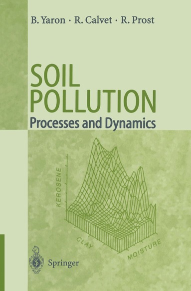 Bruno Yaron, Raoul Calvet, Rene Prost - Soil Pollution, Inbunden