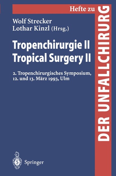 W. Strecker, L. Kinzl - Tropenchirurgie II / Tropical Surgery II, Häftad