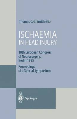 Thomas C.G. Smith, Thomas C. G. Smith - Ischaemia in Head Injury, Häftad