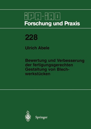 Ulrich Abele - Bewertung und Verbesserung der fertigungsgerechten Gestaltung von Blechwerkstücken, Häftad