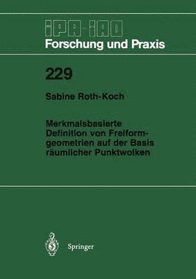 bokomslag Merkmalsbasierte Definition von Freiformgeometrien auf der Basis rumlicher Punktwolken