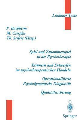 bokomslag Spiel und Zusammenspiel in der Psychotherapie  Erinnern und Entwerfen im psychotherapeutischen Handeln  Operationalisierte Psychodynamische Diagnostik  Qualittssicherung