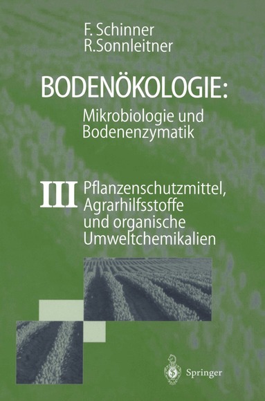 Franz Schinner, Renate Sonnleitner - Bodenökologie: Mikrobiologie und Bodenenzymatik Band III, Inbunden