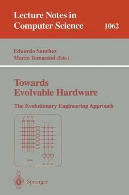 Towards Evolvable Hardware 1