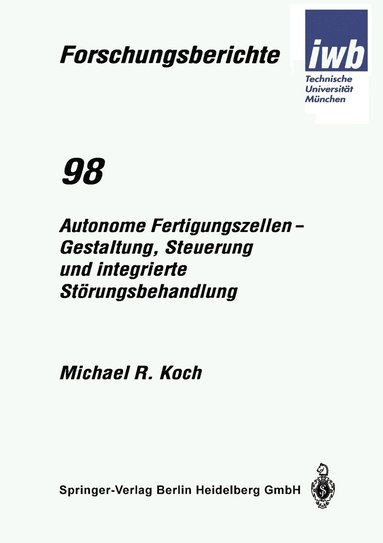 bokomslag Autonome Fertigungszellen  Gestaltung, Steuerung und integrierte Strungsbehandlung