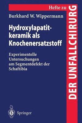 Burkhard W. Wippermann - Hydroxylapatitkeramik als Knochenersatzstoff, Häftad