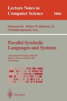 Takayasu Ito, Robert H. Jr. Halstead, Christian Queinnec - Parallel Symbolic Languages and Systems, Häftad
