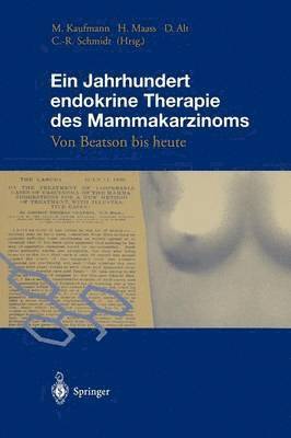 Ein Jahrhundert endokrine Therapie des Mammakarzinoms 1