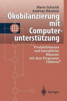 Mario Schmidt, Andreas Häuslein, Mario Schmidt, Andreas Hauslein - Ökobilanzierung mit Computerunterstützung, Häftad