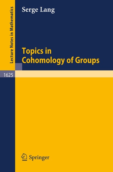 Serge Lang - Topics in Cohomology of Groups, Häftad