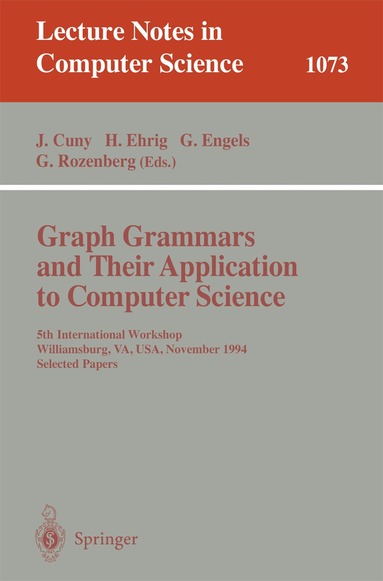 Janice Cuny, Hartmut Ehrig, Gregor Engels, Grzegorz Rozenberg - Graph Grammars and Their Application to Computer Science, Häftad
