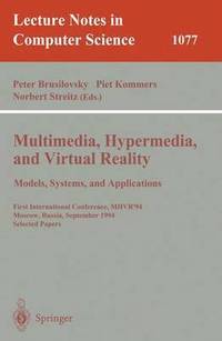 bokomslag Multimedia, Hypermedia, and Virtual Reality: Models, Systems, and Applications