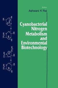 bokomslag Cyanobacterial Nitrogen Metabolism and Environmental Biotechnology