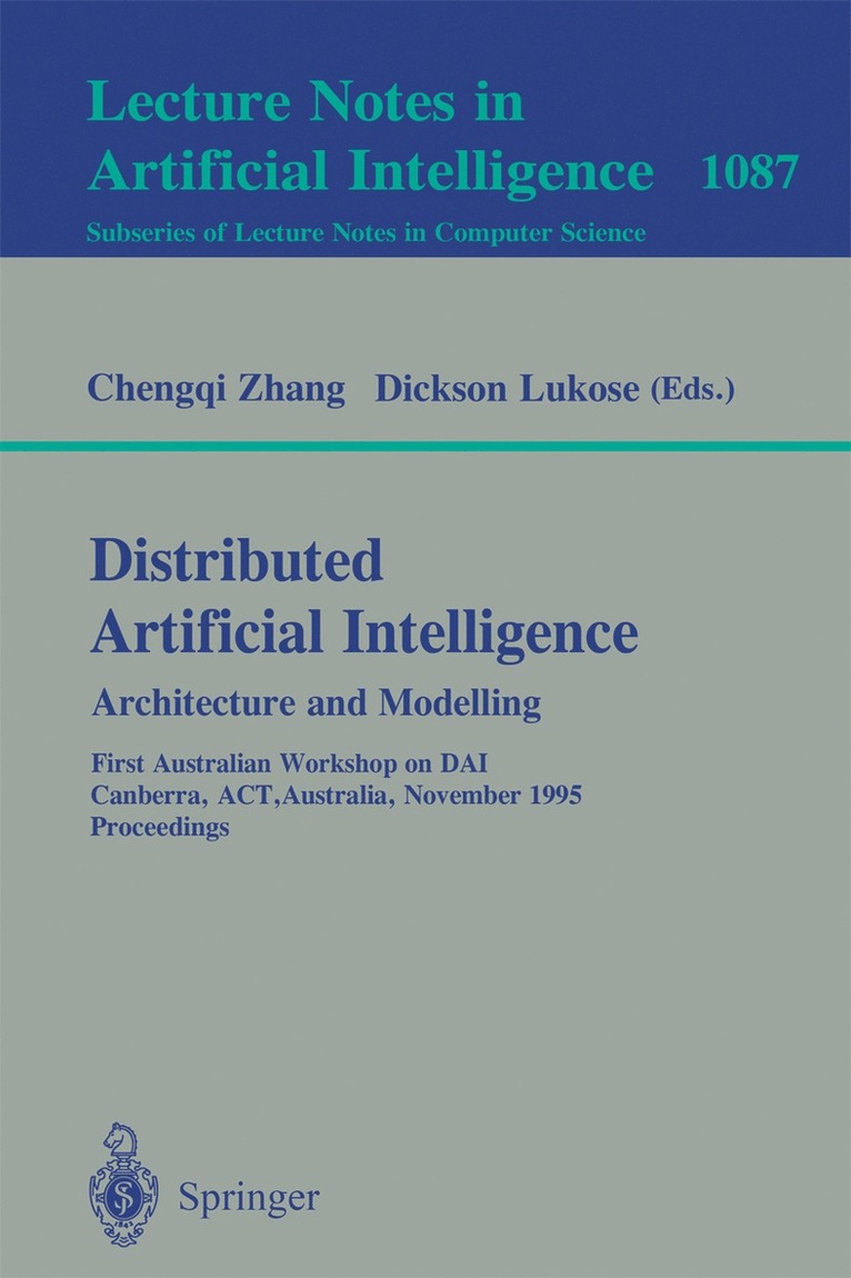 Chengqi Zhang, Dickson Lukose - Distributed Artificial Intelligence: Architecture and Modelling, Häftad