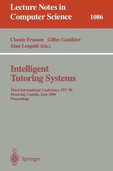 Claude Frasson, Gilles Gauthier, Alan Lesgold - Intelligent Tutoring Systems, Häftad