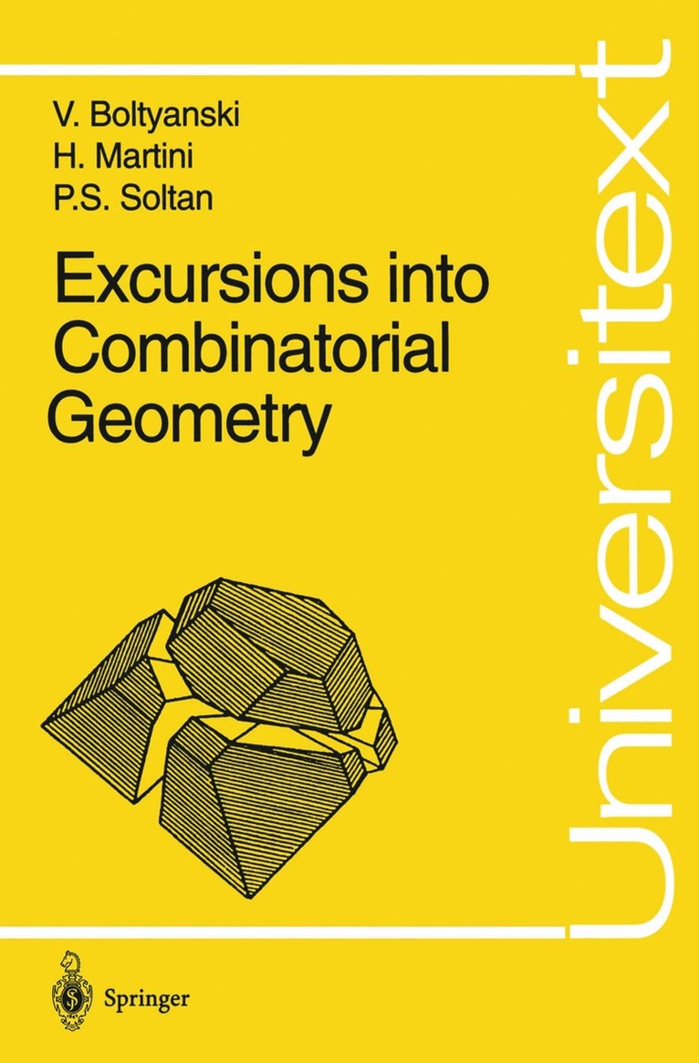 Vladimir Boltyanski, Horst Martini, P.S. Soltan, P. S. Soltan - Excursions into Combinatorial Geometry, Häftad