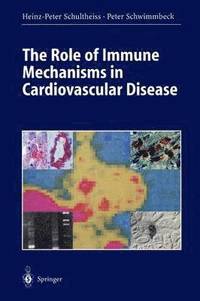 bokomslag The Role of Immune Mechanisms in Cardiovascular Disease