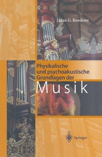 bokomslag Physikalische und psychoakustische Grundlagen der Musik