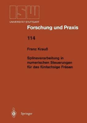 bokomslag Splineverarbeitung in numerischen Steuerungen fr das fnfachsige Frsen