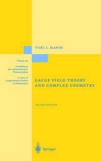 bokomslag Gauge Field Theory and Complex Geometry
