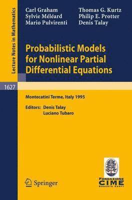 Probabilistic Models for Nonlinear Partial Differential Equations 1