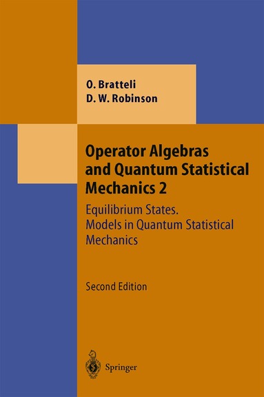Ola Bratteli, Derek William Robinson - Operator Algebras and Quantum Statistical Mechanics, Inbunden
