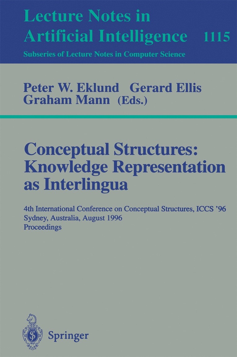 Conceptual Structures: Knowledge Representations as Interlingua 1