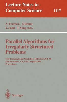 bokomslag Parallel Algorithms for Irregularly Structured Problems