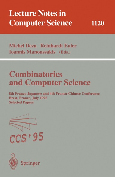 Michel M. Deza, Reinhardt Euler, Ioannis Manoussakis - Combinatorics and Computer Science, Häftad