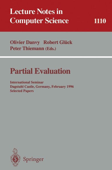 Olivier Danvy, Robert Glück, Peter Thiemann - Partial Evaluation, Häftad