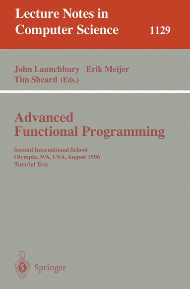 John Launchbury, Erik Meijer, Tim Sheard - Advanced Functional Programming, Häftad