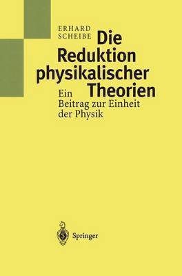 Die Reduktion physikalischer Theorien 1