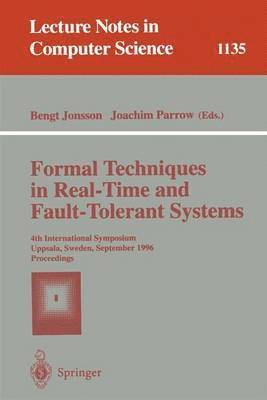 bokomslag Formal Techniques in Real-Time and Fault-Tolerant Systems