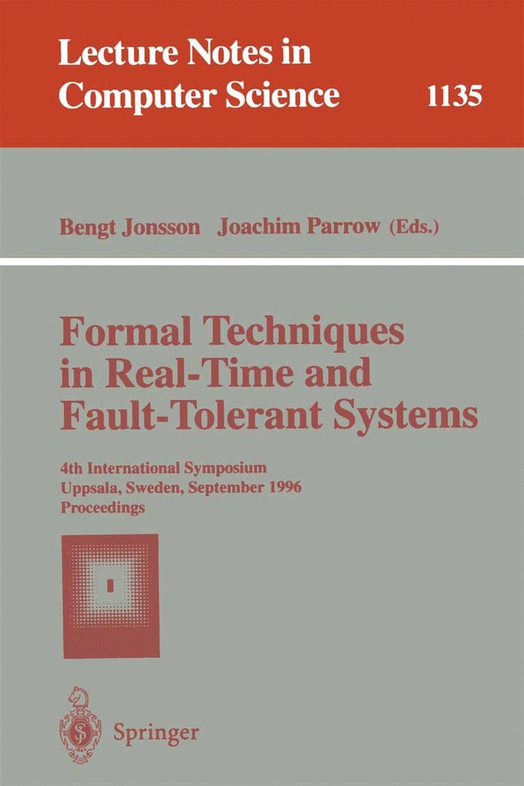 Formal Techniques in Real-Time and Fault-Tolerant Systems 1