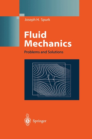 Joseph H. Spurk - Fluid Mechanics, Inbunden