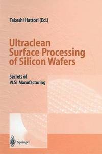 bokomslag Ultraclean Surface Processing of Silicon Wafers