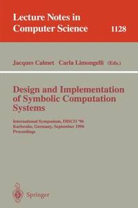 bokomslag Design and Implementation of Symbolic Computation Systems