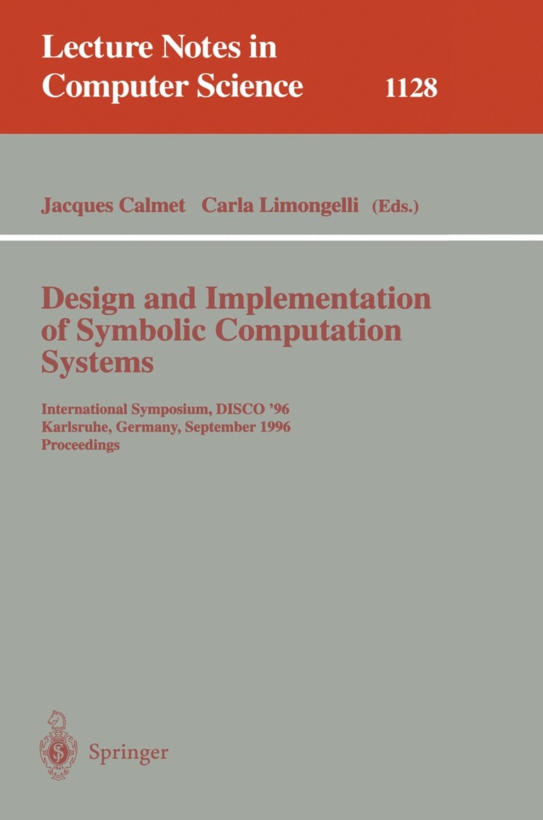 Design and Implementation of Symbolic Computation Systems 1