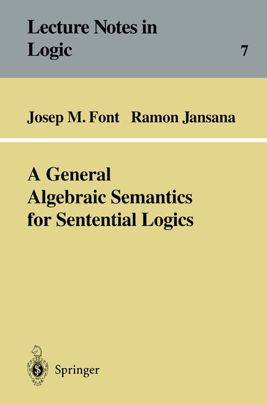 Josep M. Font, Ramon Jansana - General Algebraic Semantics for Sentential Logics, Häftad
