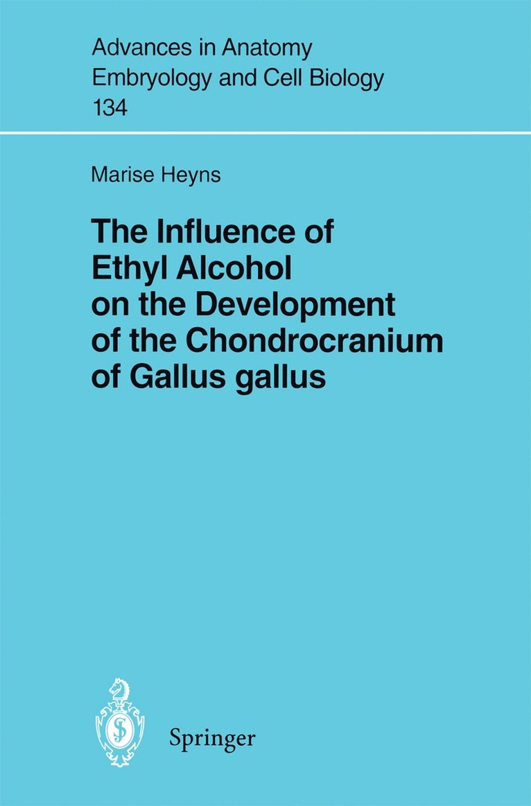 Marise Heyns - Influence of Ethyl Alcohol on the Development of the Chondrocranium of Gallus gallus, Häftad