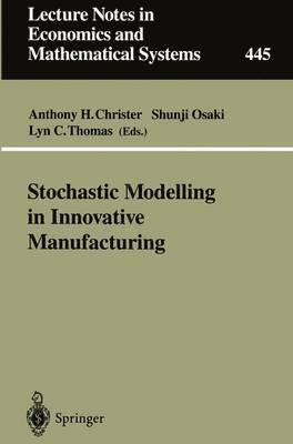 Stochastic Modelling in Innovative Manufacturing 1