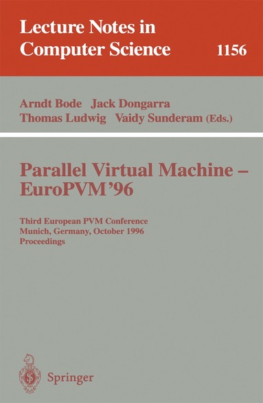 Arndt Bode, Jack Dongarra, Thomas Ludwig, Vaidy Sunderam - Parallel Virtual Machine - EuroPVM'96, Häftad