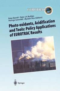 bokomslag Photo-oxidants, Acidification and Tools: Policy Applications of EUROTRAC Results