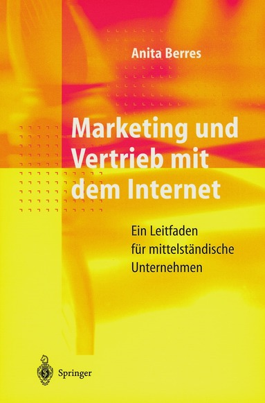 Anita Berres - Marketing und Vertrieb mit dem Internet, Häftad