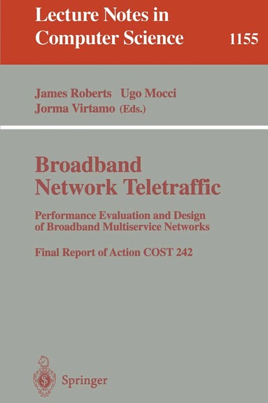 James Roberts, Ugo Mocci, Jorma Virtamo - Broadband Network Traffic, Häftad