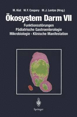 M. Kist, Wolfgang F. Caspary, M.J. Lentze, M. J. Lentze - Ökosystem Darm VII, Häftad