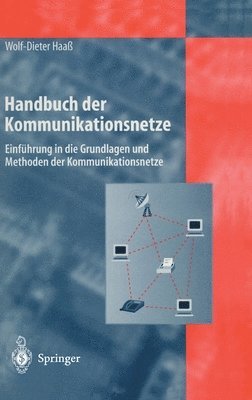 Wolf-Dieter Haa_, Wolf-Dieter Haaa - Handbuch Der Kommunikationsnetze, Inbunden