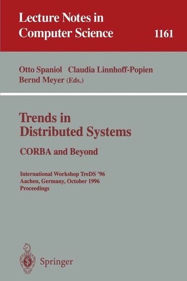Otto Spaniol, Claudia Linnhoff-Popien, Bernd Meyer - Trends in Distributed Systems: CORBA and Beyond, Häftad