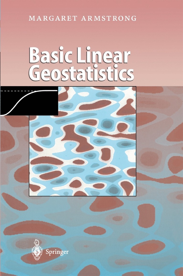 Margaret Armstrong - Basic Linear Geostatistics, Häftad