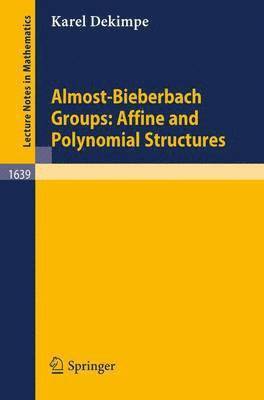 bokomslag Almost-Bieberbach Groups: Affine and Polynomial Structures